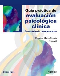 guia practica de evaluacion psicologica clinica - desarrollo de competencias - Carolina Marin Martin