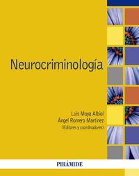 neurocriminologia - Luis Moya Albiol / Angel Romero Martinez