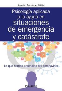 psicologia aplicada a la ayuda en situaciones de emergencia y catastrofe - Juan M. Fernandez Millan
