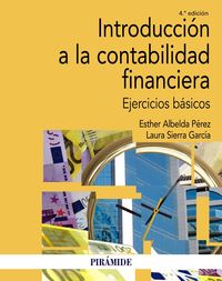 (4 ed) introduccion a la contabilidad financiera - ejercicios basicos - Esther Albelda Perez / Laura Sierra Garcia