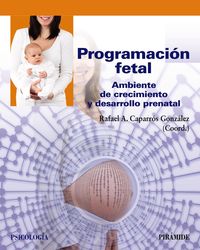 programacion fetal - ambiente de crecimiento y desarrollo prenatal