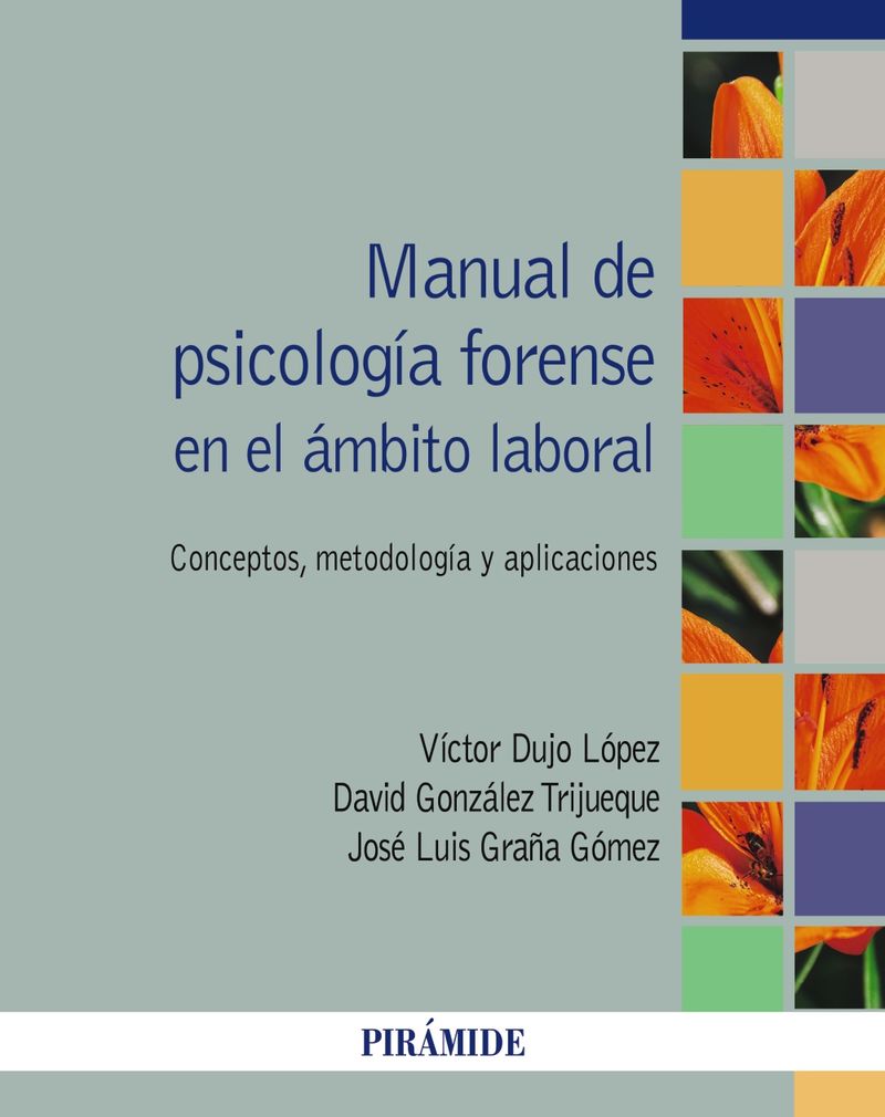 MANUAL DE PSICOLOGIA FORENSE EN EL AMBITO LABORAL - CONCEPTO, METODOLOGIA Y APLICACIONES