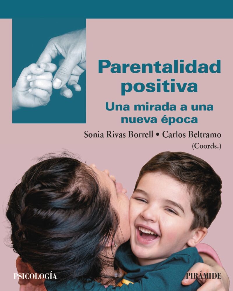 parentalidad positiva - una mirada a una nueva epoca - Soniabeltramo, Carlos Rivas Borrell