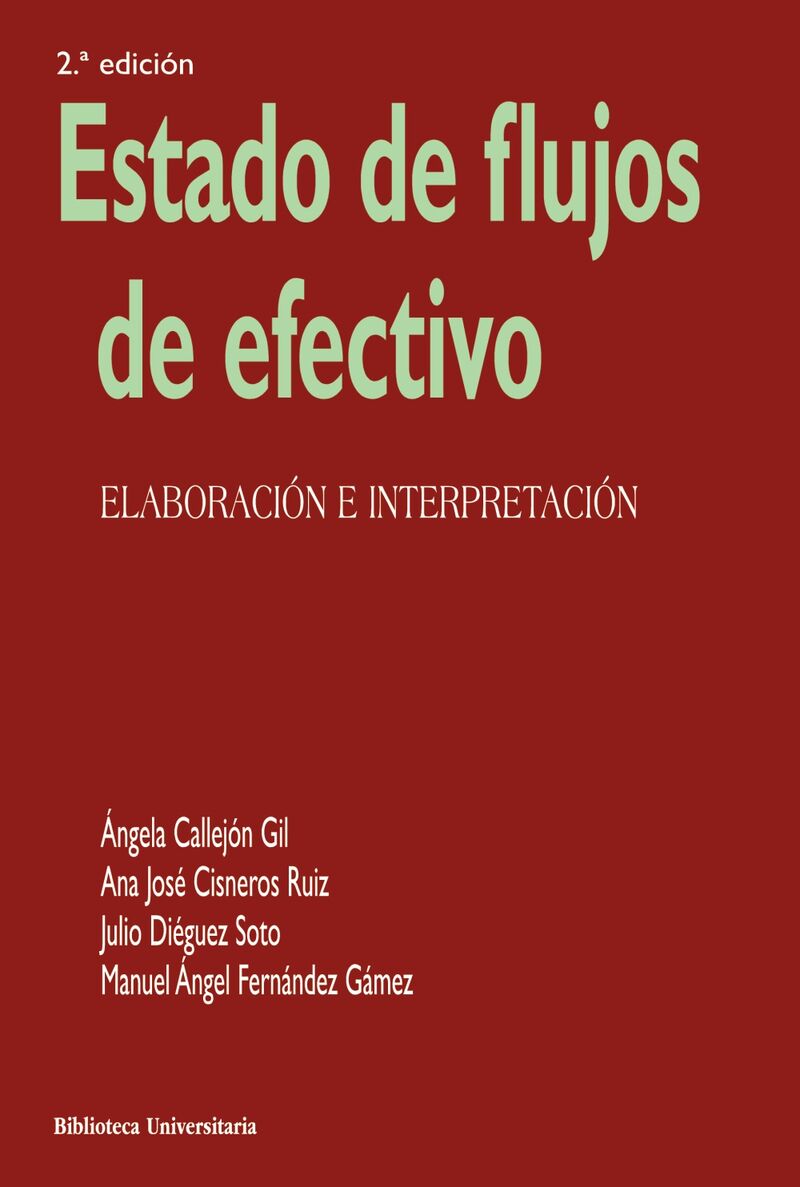 (2 ed) estado de flujos de efectivo - elaboracion e interpretacion - Angela Callejon Gil / [ET AL. ]
