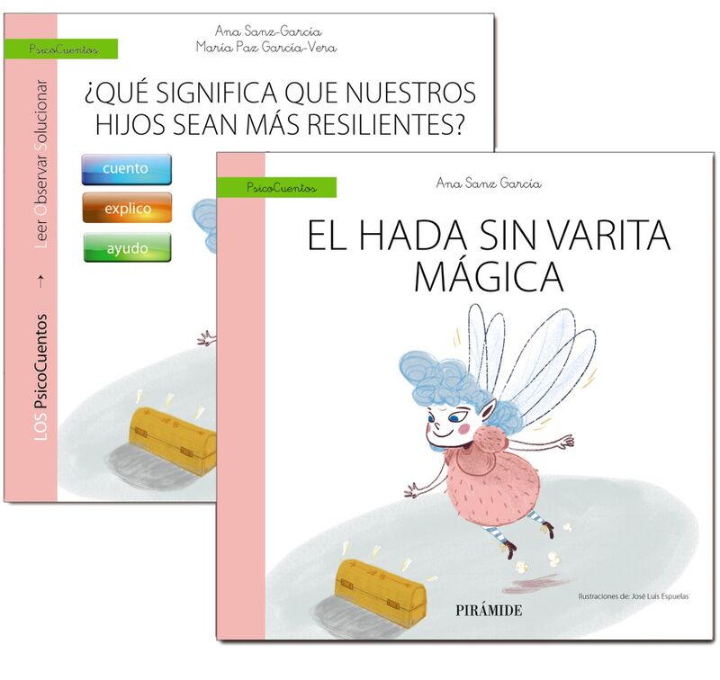 guia: ¿que significa que nuestros hijos sean mas resilientes?+cuento: el hada sin varita magica - Maria Paz Garcia Vera / Ana Sanz-Garcia