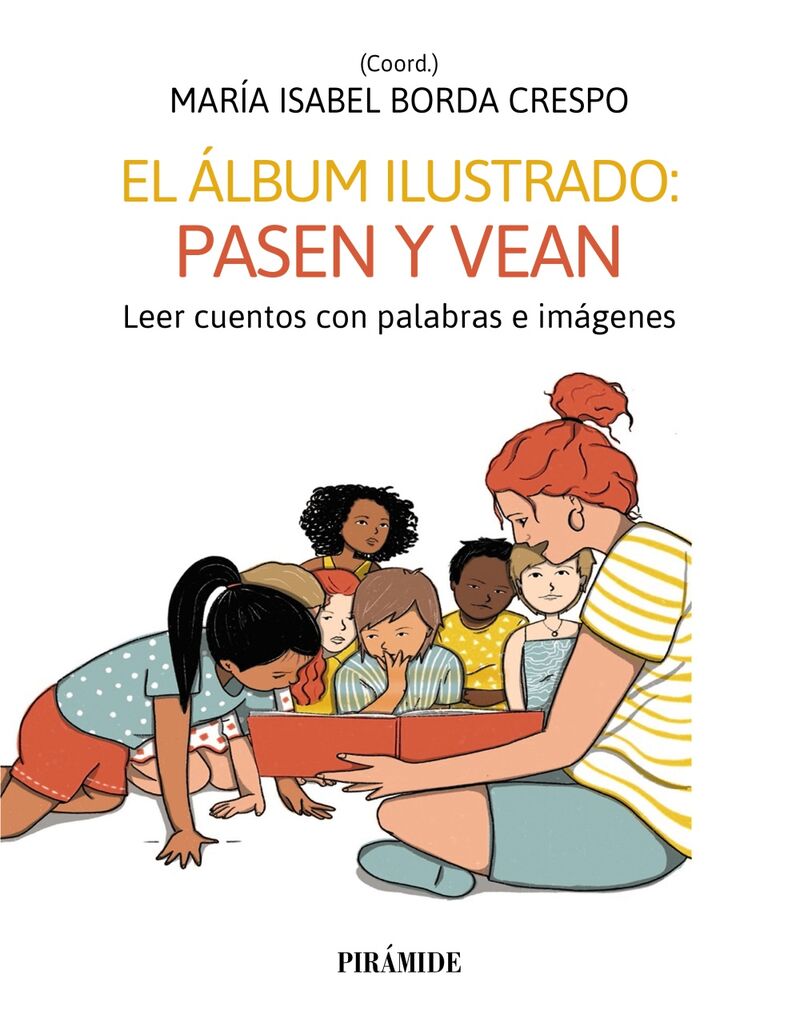 EL ALBUM ILUSTRADO: PASEN Y LEAN - LEER CUENTOS CON PALABRAS E IMAGENES
