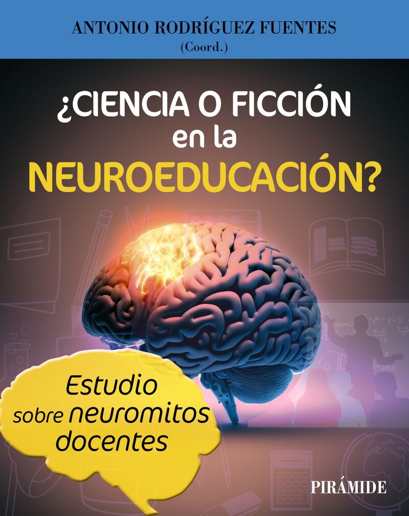 ¿ciencia o ficcion en la neuroeducacion? - estudio sobre neuromitos docentes - Antonio Rodriguez Fuentes