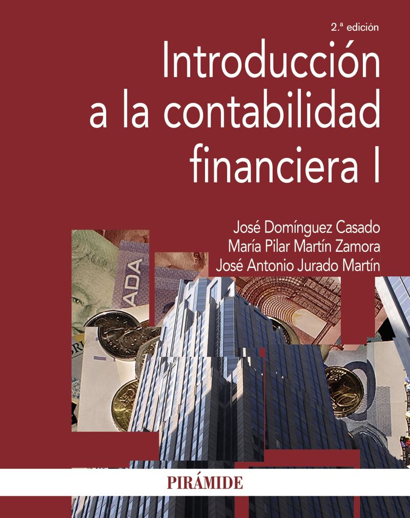 introduccion a la contabilidad financiera i - Jose Dominguez Casado / Mª Pilar Martin Zamora / Jose Antonio Jurado Martin