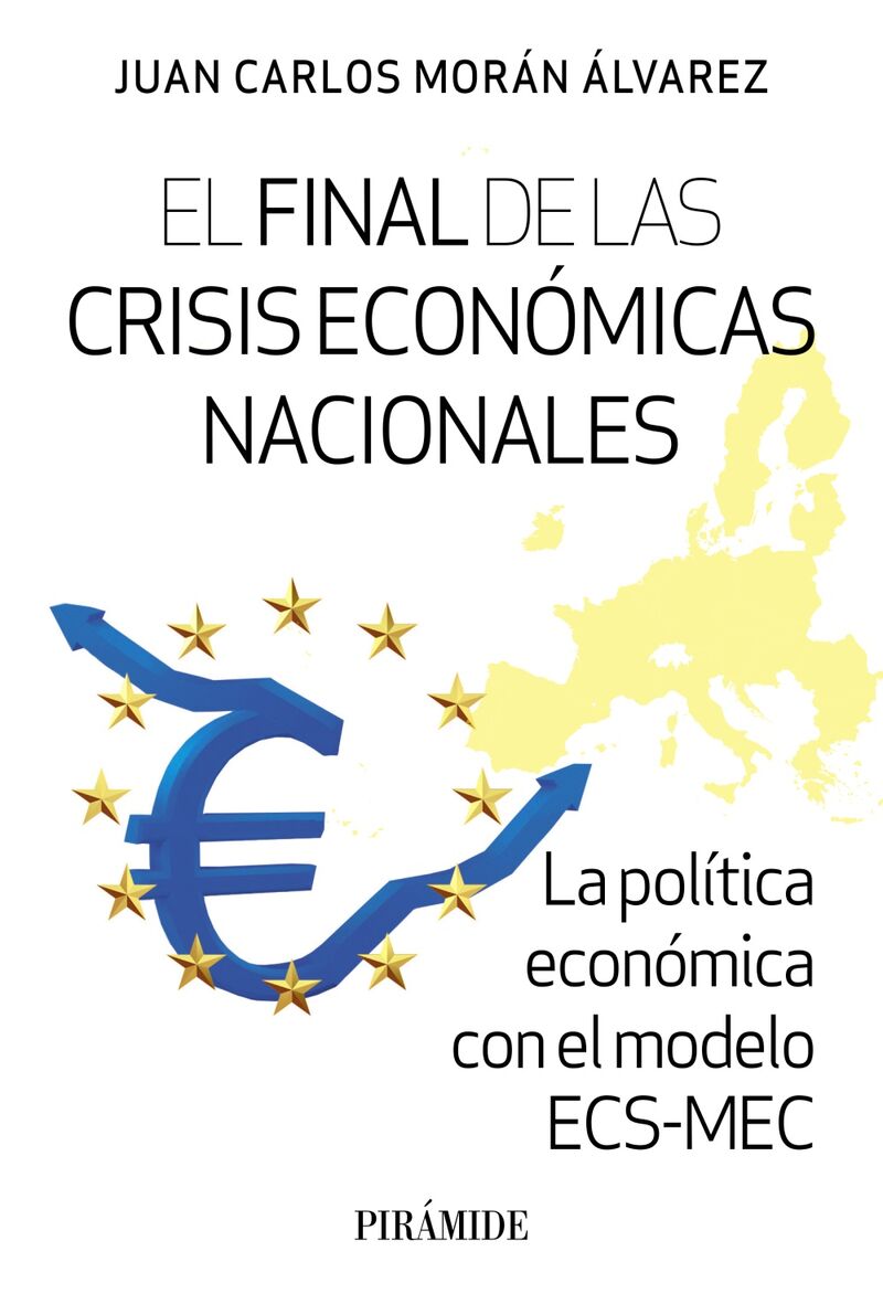 el final de las crisis economicas nacionales - la politica economica con el modelo ecs-mec - Juan Carlos Moran Alvarez