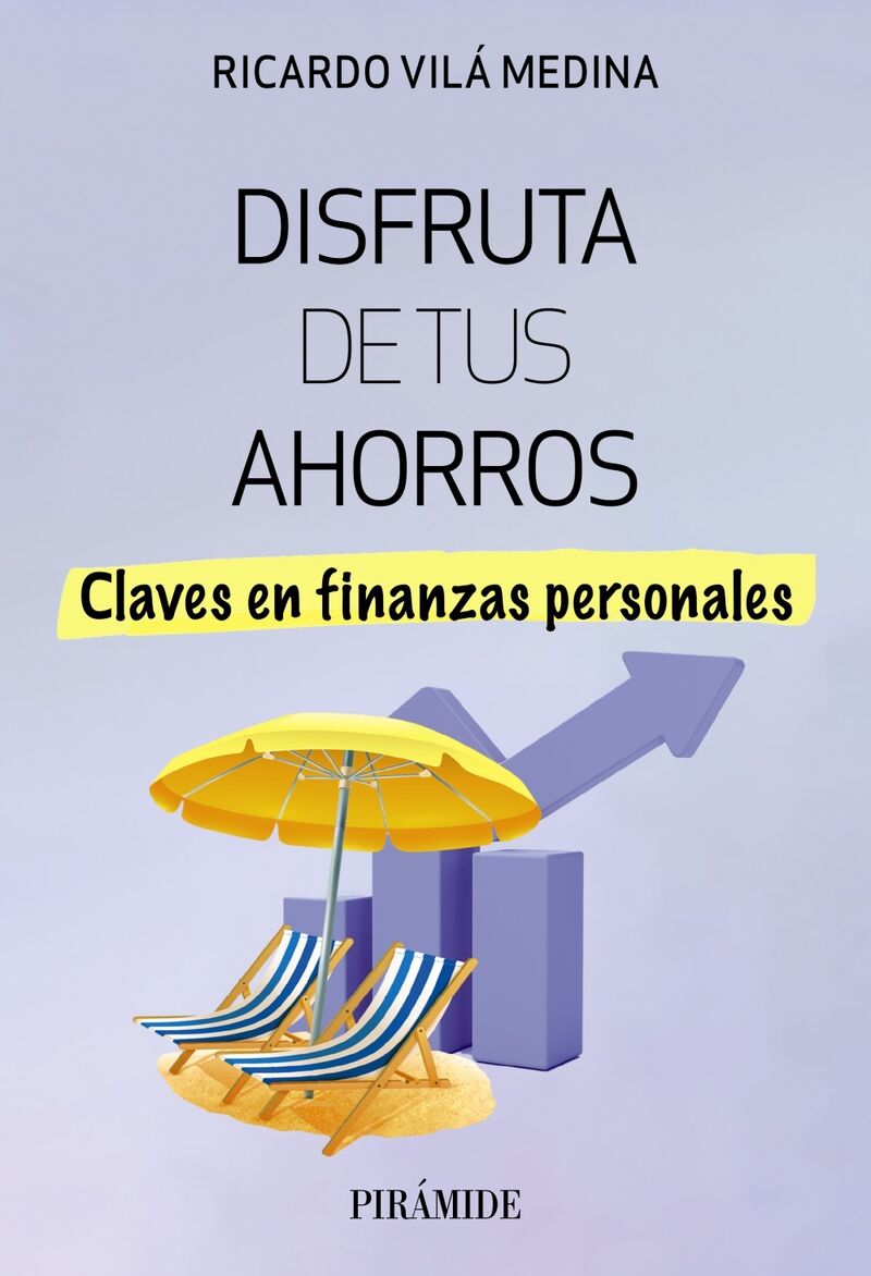 DISFRUTA DE TUS AHORROS - CLAVES EN FINANZAS PERSONALES