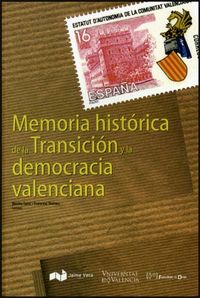 MEMORIA HISTORICA DE LA TRANSICION Y LA DEMOCRACIA VALENCIANA
