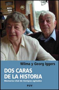 dos caras de la historia - memoria vital de tiempos agitados - Wilma Iggers