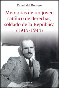 memorias de un joven catolico de derechas, soldado de la republica - Rafael Del Romero