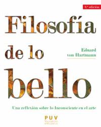 (2 ED) FILOSOFIA DE LO BELLO - UNA REFLEXION SOBRE LO INCONSCIENTE EN EL ARTE