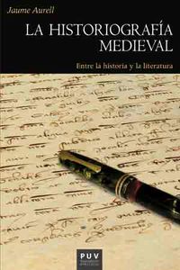 historiografia medieval, la - entre la historia y la literatura