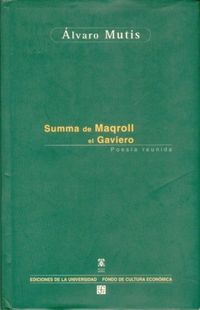 summa de maqroll el gaviero - poesia reunida - Alvaro Mutis