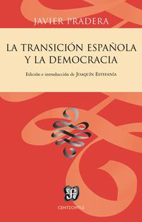 TRANSICION ESPAÑOLA Y LA DEMOCRACIA, LA