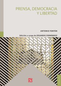 prensa, democracia y libertad - Antonio Fontan / Eduardo Fernandez (ed. )