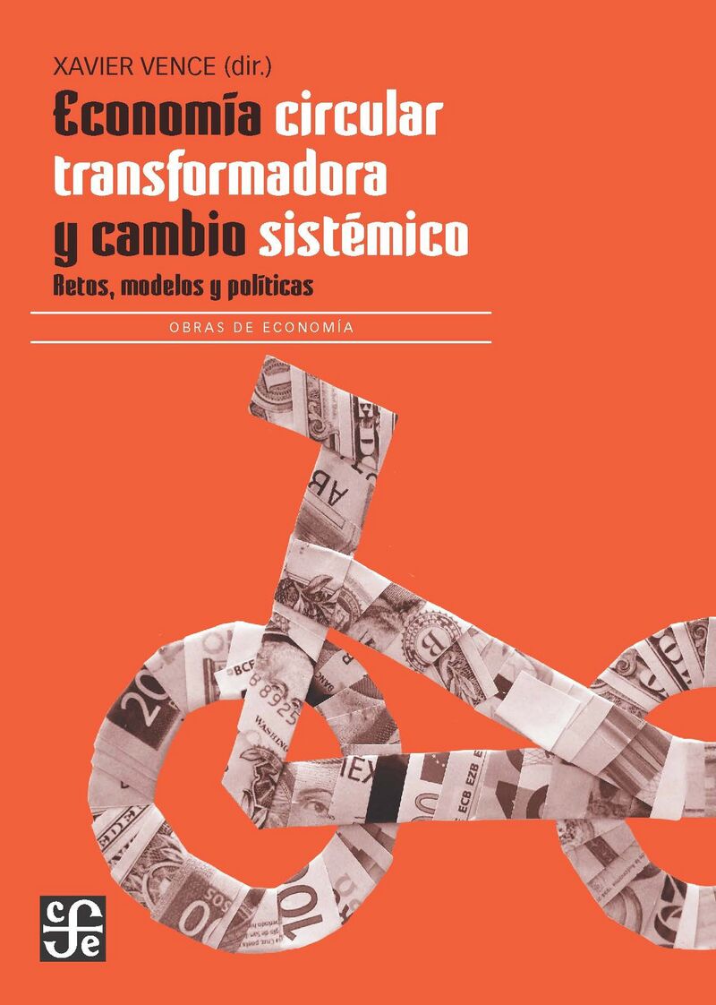 ECONOMIA CIRCULAR TRANSFORMADORA Y CAMBIO SISTEMICO - RETOS, MODELOS Y POLITICAS