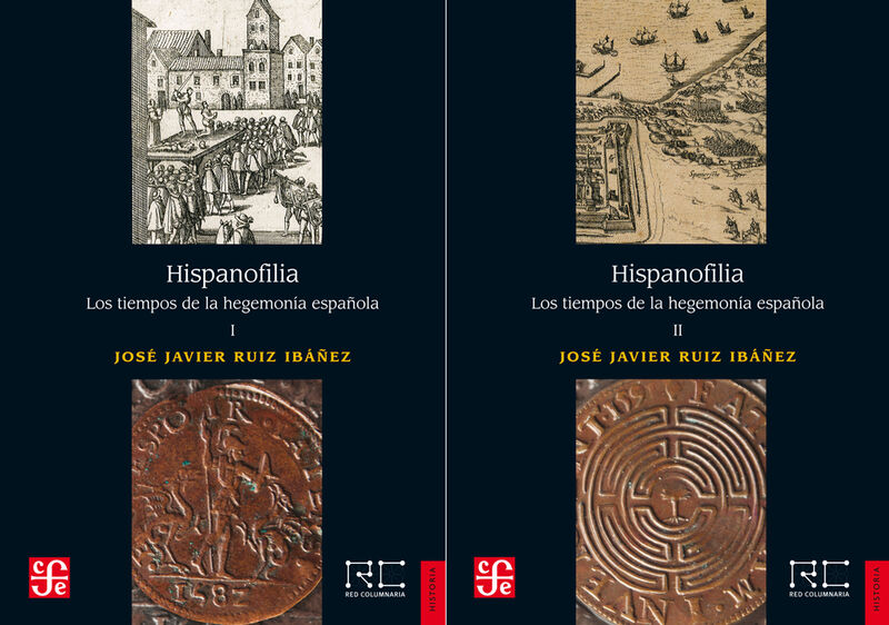 (PACK) HISPANOFILIA I Y II - LOS TIEMPOS DE LA HEGEMONIA ESPAÑOLA