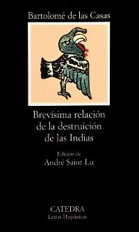 brevisima relacion de la destruccion de las indias - Bartolome De Las Casas