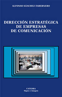 direccion estrategica de empresas de comunicacion - Alfonso Sanchez-Tabernero