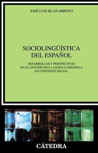 sociolinguistica del español - Jose Luis Blas Arroyo