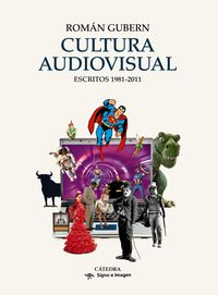 CULTURA AUDIOVISUAL - ESCRITOS 1981-2011