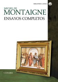 ENSAYOS COMPLETOS (MICHEL DE MONTAIGNE)