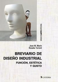 breviario de diseño industrial - funcion, estetica y gusto - Juan Manuel Marin / Rosalia Torrent