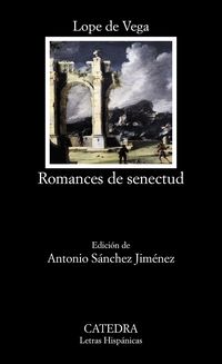 romances de senectud - Felix Lope De Vega Y Carpio