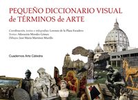 pequeño diccionario visual de terminos de arte - Lorenzo De La Plaza Escudero / Adoracion Morales Gomez / Jose Maria Martinez Murillo