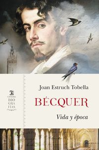 becquer - vida y epoca - Joan Estruch Tobella