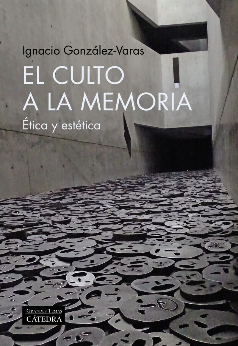 EL CULTO A LA MEMORIA - ETICA Y ESTETICA