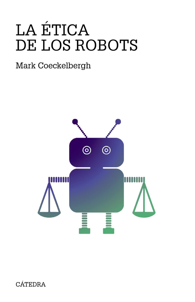 la etica de los robots - Mark Coeckelbergh