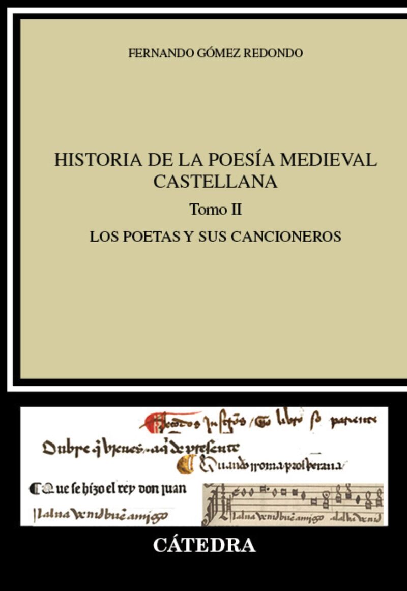 HISTORIA DE LA POESIA MEDIEVAL CASTELLANA II - LOS POETAS Y SUS CANCIONEROS