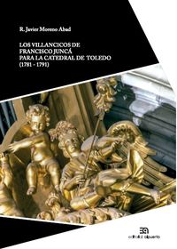 villancicos de francisco junca para la catedral de toledo, los (1781-1791) - Rafael Javier Moreno Abad