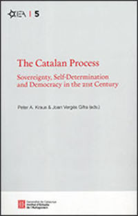 catalan process, the - sovereignty, self-determination and democracy in the 21st century