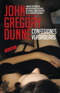 confesiones verdaderas - John Gregory Dunne