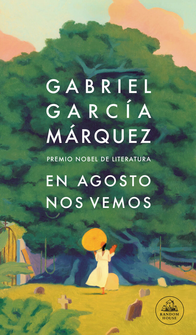 en agosto nos vemos - Gabriel Garcia Marquez