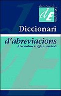 diccionari d'abreviacions - abreviatures, sigles i simbols - Josep Maria Mestres I Serra / Josefina Guillen I Sanchez