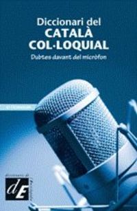DICCIONARI DEL CATALA COLLOQUIAL - DUBTES DAVANT DEL MICROFON