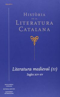 historia de la literatura catalana ii - literatura medieval ii - segles xiv-xv - Alex Broch I Huesa