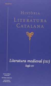 HISTORIA DE LA LITERATURA CATALANA III - SEGLE XV