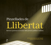 pinzellades de llibertat - retrats i poemes en honor dels presos politics i exiliats