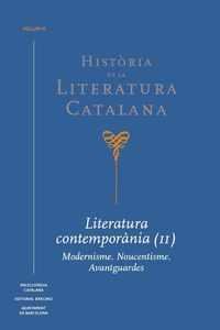 historia de la literatura catalana vi - literatura contemporania (ii) - modernisme. noucentisme. avantguardes