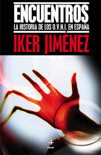 encuentros - la historia de los o. v. n. i. en españa (+ cd) - Iker Jimenez