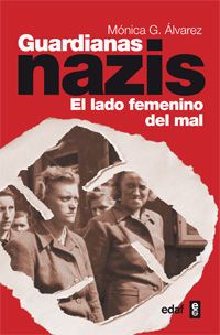 GUARDIANAS NAZIS - EL LADO FEMENINO DEL MAL