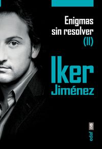 enigmas sin resolver (ii) - Iker Jimenez