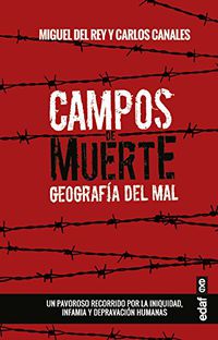 campos de muerte - geografia del mal - Miguel Del Rey / Carlos Canales